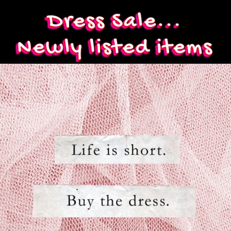 Dresses! Dresses! Dresses!
